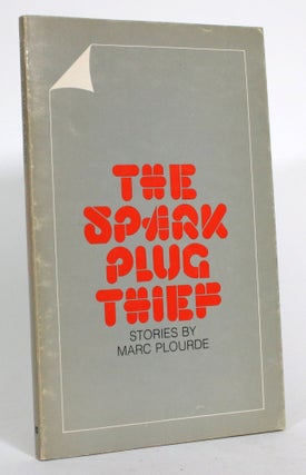 Item #014949 The Spark Plug Thief. Marc Plourde