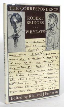 Item #014986 The Correspondence of Robert Bridges and W.B. Yeats. Richard J. Finneran