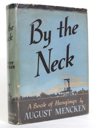 Item #015022 By the Neck: A Book of Hangings. August Mencken