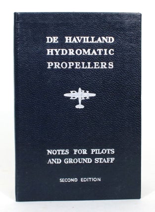 Item #015047 De Havilland Hydromatic Propellers: Notes for Pilots and Ground Staff. De Havilland