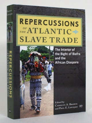 Item #015071 Repercussions of the Atlantic Slave Trade. Carolyn A. Brown, Paul E. Lovejoy