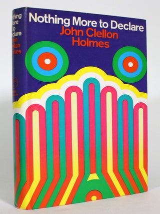 Item #015154 Nothing More to Declare. John Clellon Holmes