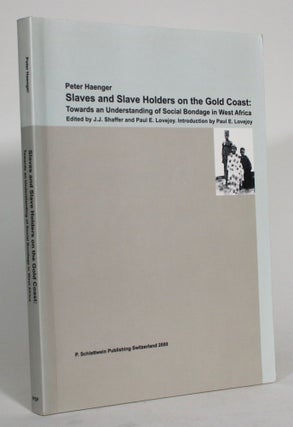 Item #015186 Slaves and Slave Holders on the Gold Coast: Towards an Understanding of Scoial...