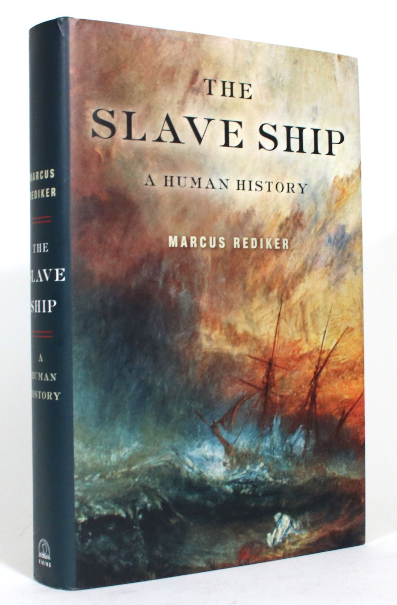 The Slave Ship: A Human History | Marcus Rediker | 1st Edition