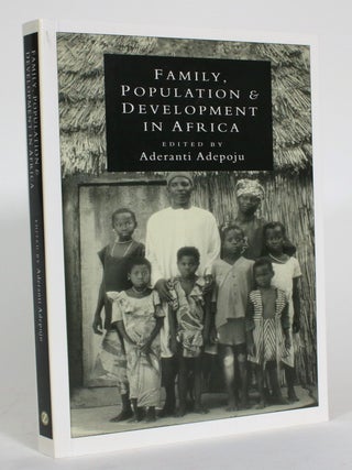 Item #015244 Family, Population & Development in Africa. Aderanti Adepoju