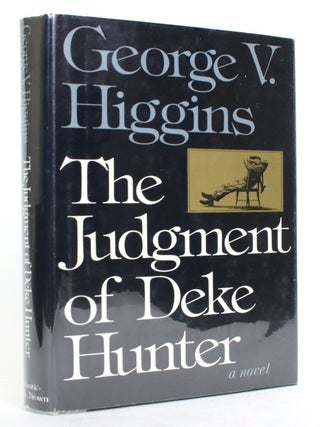 The Judgement of Deke Hunter. George V. Higgins.