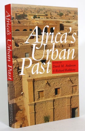 Item #015292 Africa's Urban Past. David M. Anderson, Richard Rathbone