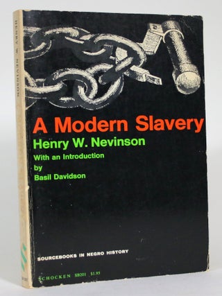 Item #015380 A Modern Slavery. Henry W. Nevinson, Basil Davidson, Introd