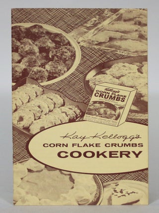 Item #015393 Kay Kelloggs Corn Flake Crumbs Cookery. Kellogg Company of Canada Limited