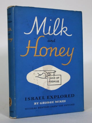 Item #015469 Milk and Honey: Israel Explored. George Mikes