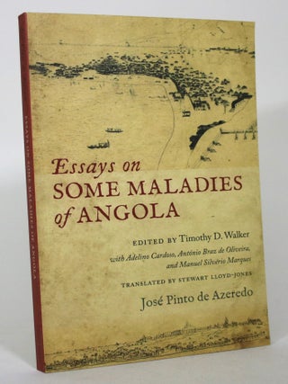 Item #015497 Essays on Some Maladies of Angola (1799). Jose Pinto de. D. Walker Azeredo,...