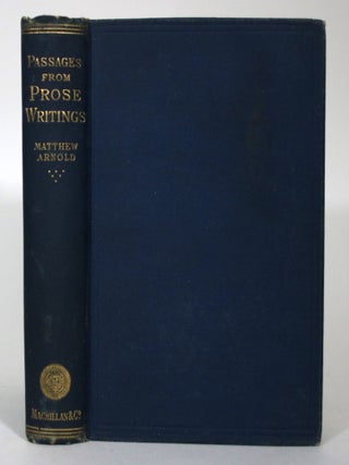 Item #015506 Passages from the Prose Writing's of Matthew Arnold. Matthew Arnold