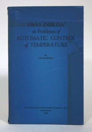 Item #015558 "Heat Intertia" in Problems of Automatic Control of Temperature. Victor Broida
