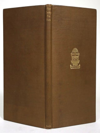 Item #015587 These 25 Years: A Symposium. W. H. Alexander, F. J. Lewis, E. K. Broadus, J M....
