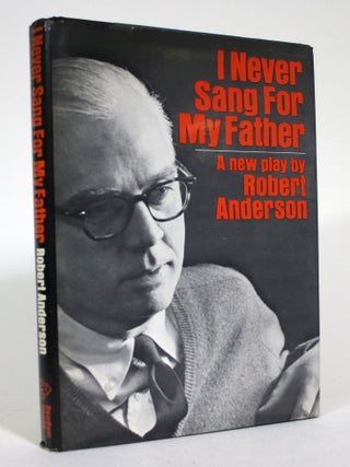 Item #015623 I Never Sang For My Father. Robert Anderson