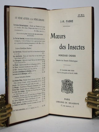 Moeurs des Insectes: Morceaux Choisis. Extraits des Souevenirs Entomologiques.