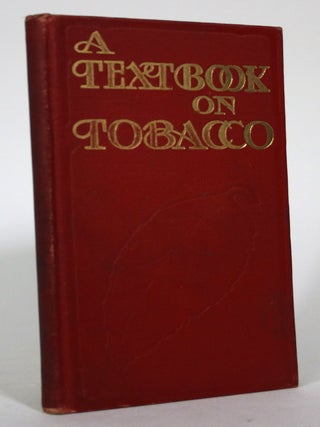 A Textbook on Tobacco. Carl Werner.