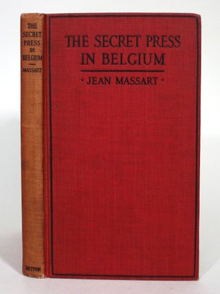 Item #015692 The Secret Press in Belgium. Jean Massart, Bernard Miall