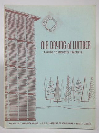 Item #015702 Air Drying of Lumber: A Guide to Industry Practices. Raymond C. Rietz, Rufus H. Page