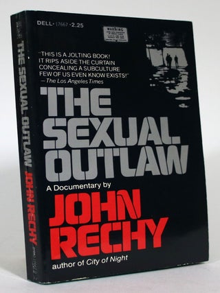 Item #015733 The Sexual Outlaw: A Documentary. John Rechy