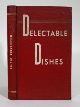 Item #015738 Delectable Dishes. Gertrude Clergue, Compiler