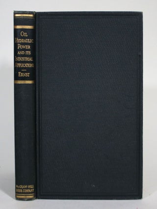 Item #015768 Oil Hydraulic Power and its Industrial Applications. Walter Ernst
