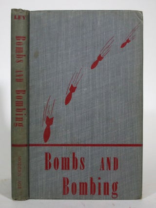 Item #015807 Bombs and Bombing. Willy Ley