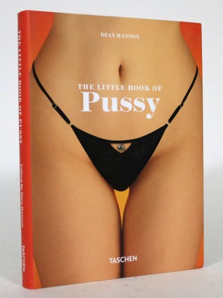 The Little Book of Pussy: A Lilliputian Library of Labial. Dian Hanson.