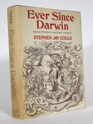 Item #015889 Ever Since Darwin: Reflections on Natural History. Stephen J. Gould