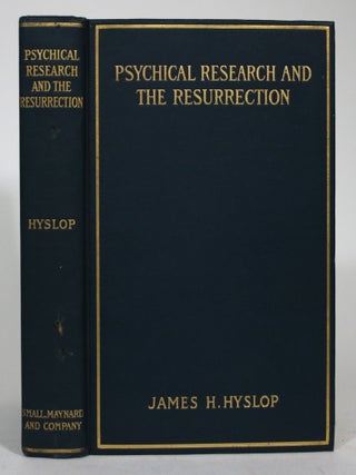 Item #015902 Psychical Research and the Resurrection. James H. Hyslop