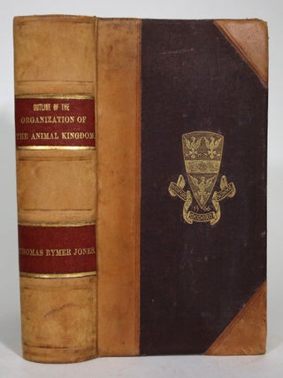 Item #015904 General Outline of the Organization of the Animal Kingdom and Manual of Comparative...