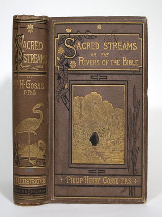 Item #015943 Sacred Streams or the Rivers of the Bible. Philip Henry Gosse