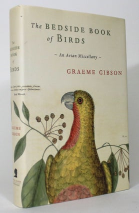 Item #015977 The Bedside Book of Birds: An Avian Miscellany. Graeme Gibson