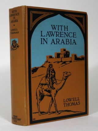 Item #015995 With Lawrence in Arabia. Lowell Thomas