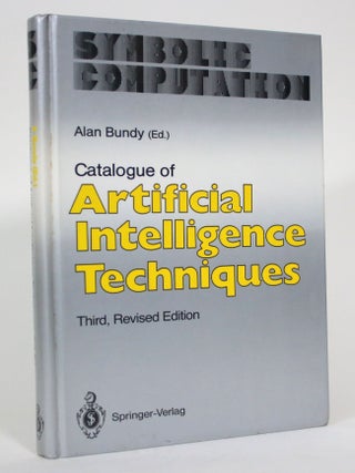 Item #016017 Symbolic Computation: Catalogue of Artificial Intelligence Techniques. Alan Bundy