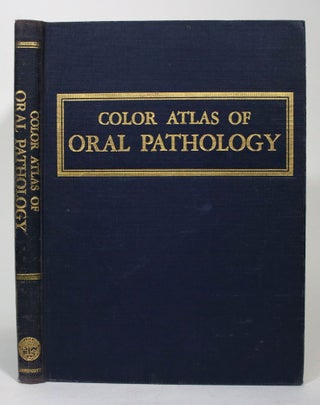 Item #016054 Color Atlas of Oral Pathology. U S. Naval Dental School