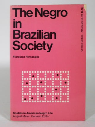 Item #016063 The Negro in Brazilian Society. Fernandes Florestan, A. Brunel Jacqueline D. Skiles,...