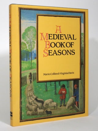 Item #016107 A Medieval Book of Seasons. Marie Collins, Virginia Davis
