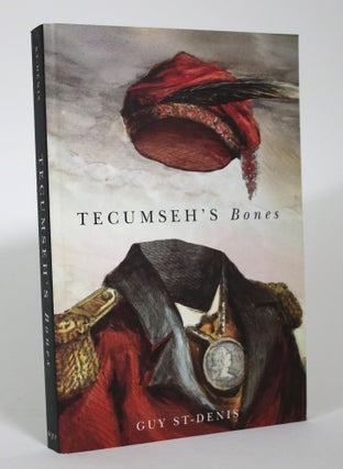 Item #016145 Tecumseh's Bones. Guy St-Denis