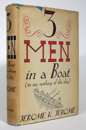 Item #016154 3 Men in a Boat (to say nothing of the dog). Jerome K. Jerome
