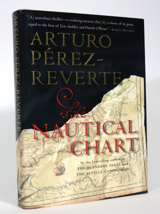 Item #016257 The Nautical Chart. Arturo Perez-Reverte, Margaret Sayers Peden