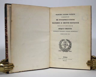 Two Books: De Interpretatione Oraculorum Ad Christum Pertinentium Prolegomemnon Deque Christos and Commentationes Tres: De Scripturis Divinis, De Peccati Originalis Propagatione, A Paulo Descripta, De Christo Pane Vitae