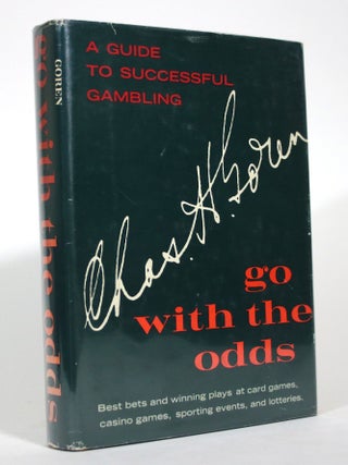 Item #016290 Go With the Odds: A Guide to Successful Gambling. Charles H. Goren