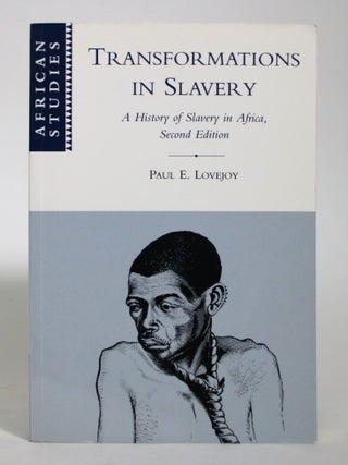 Item #016374 Transformations in Slavery: A History of Slavery in Africa. Paul E. Lovejoy