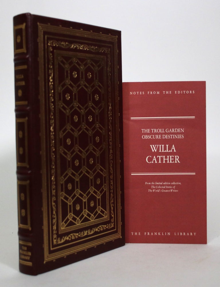Item #016447 The Troll Garden. Obscure Destinies. Willa Cather.