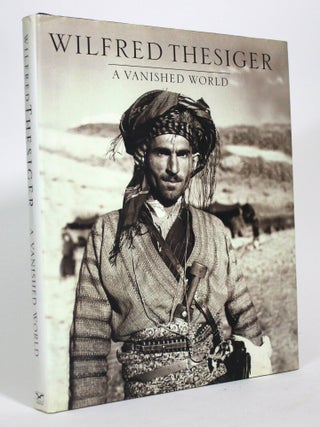 Item #016521 A Vanished World. Wilfred Thesiger