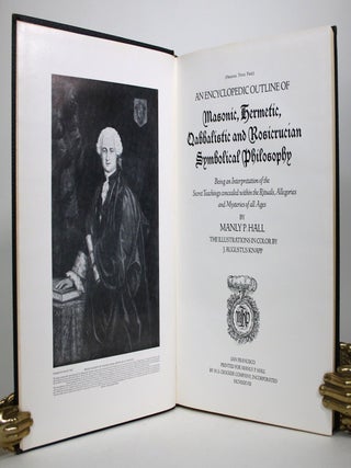 An Encyclopedic Outline of Masonic, Hermetic, Qabbalistic and Rosicrucian Symbolical Philosophy: Being an Interpretation of the Secret Teachings concealed within the Rituals, Allegories, and Mysteries of All Ages
