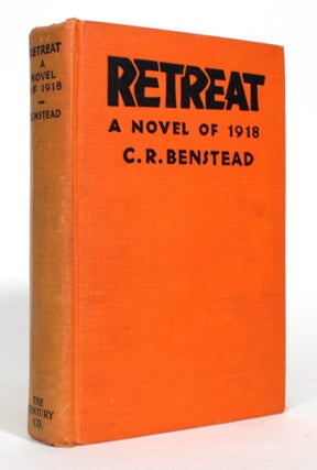 Item #016571 Retreat: A Novel of 1918. C. R Benstead