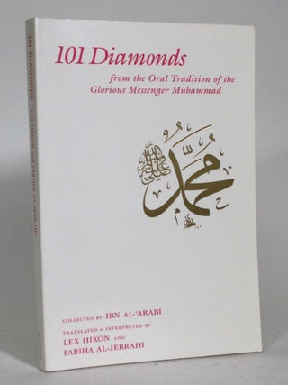 Item #016658 101 Diamonds: From the Oral Tradition of the Glorious Messenger Muhammad. IBN...
