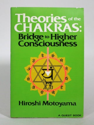 Item #016662 Theories of the Chakras: Bridge to Higher Consciousness. Hiroshi Motoyama